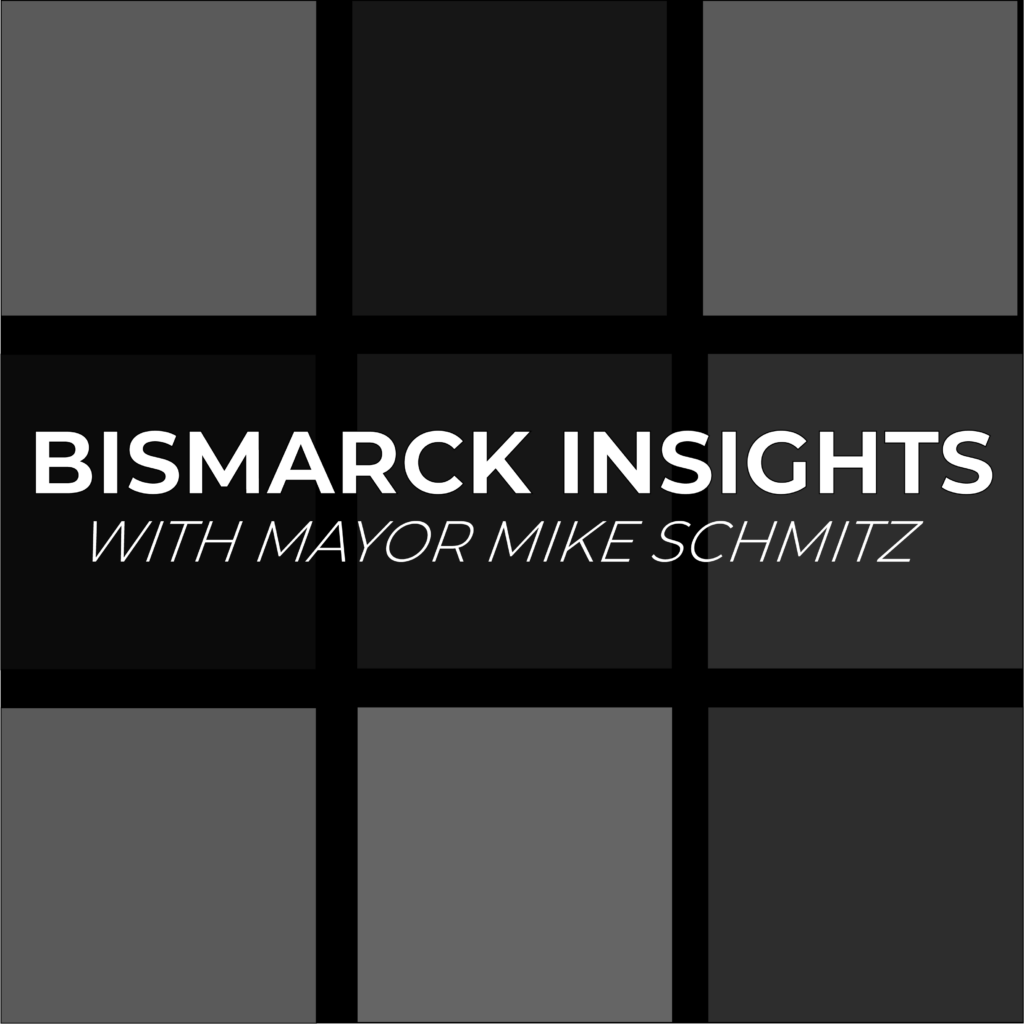 Bismarck Insights with Mayor Mike Schmitz